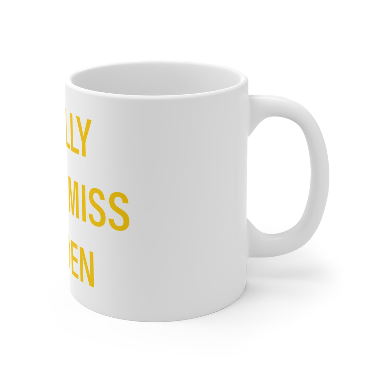 I Really Really Miss Hamden
Mug 11oz