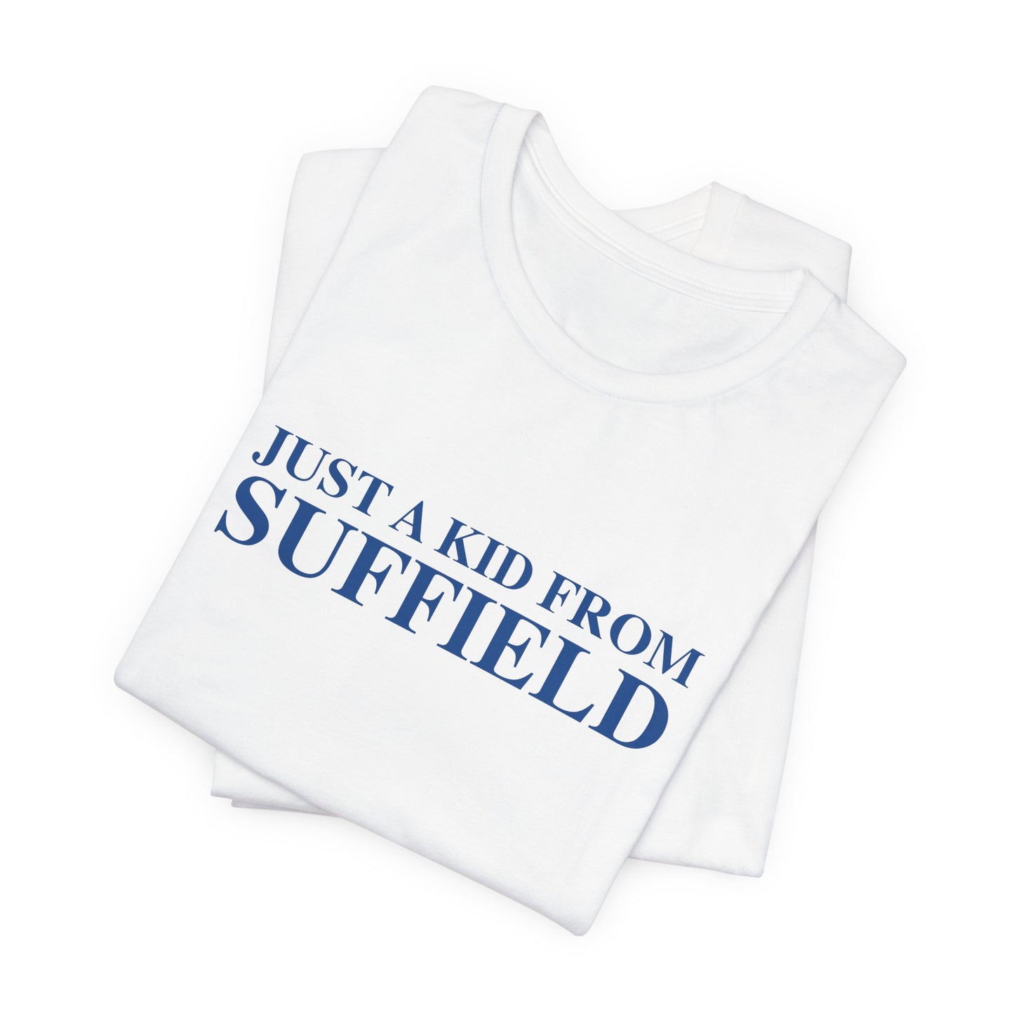 Just a kid from Suffield Unisex Jersey Short Sleeve T-Shirt
