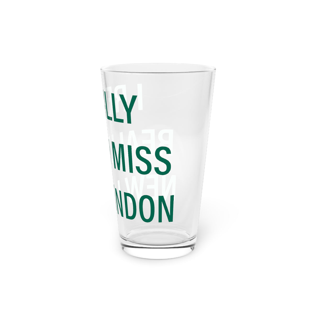 I Really Really Miss New London Pint Glass, 16oz