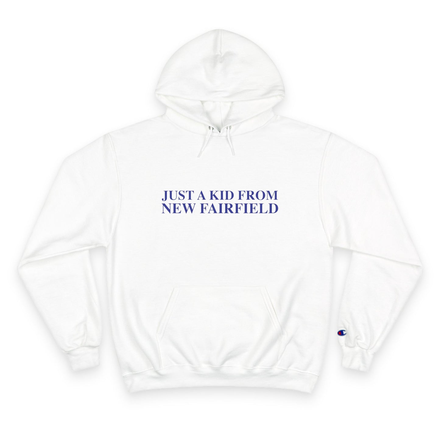 Just a kid from New Fairfield Champion Hoodie
