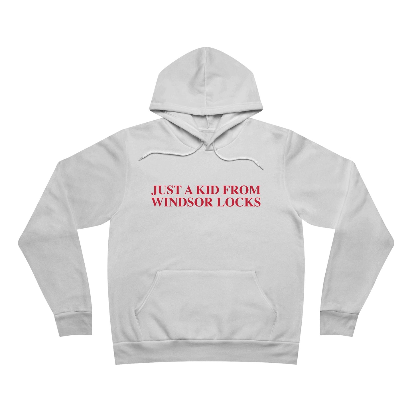 Just a kid from Windsor Locks Unisex Sponge Fleece Pullover Hoodie