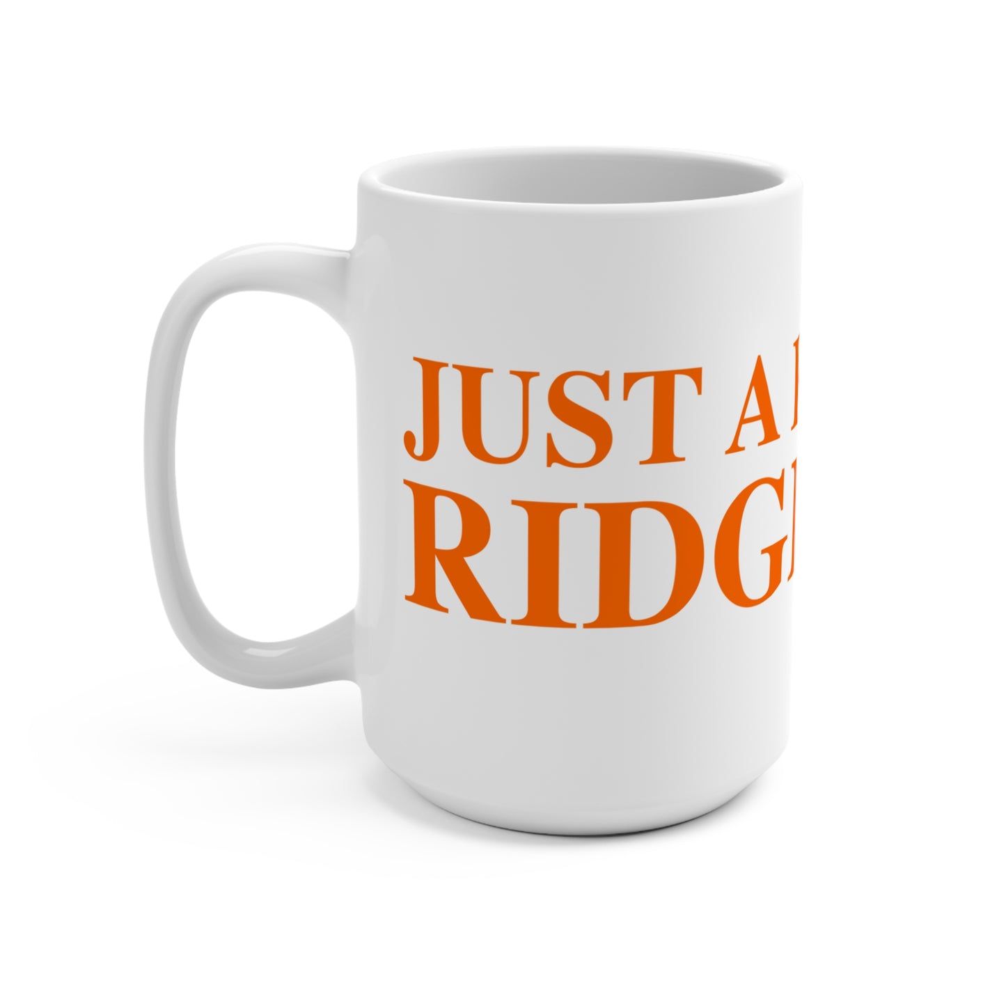 Just a kid from Ridgefield Mug 15oz