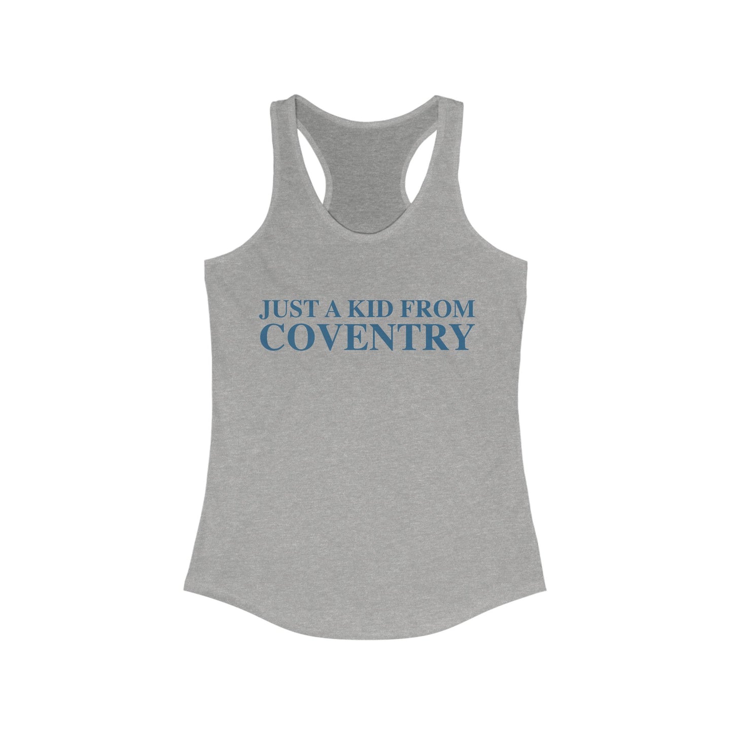Just a kid from Coventry Women's Ideal Racerback Tank Top