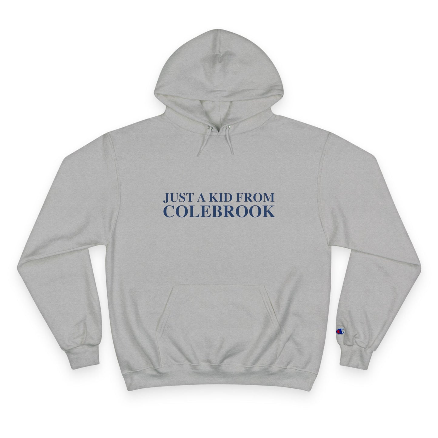 Just a kid from Colebrook Champion Hoodie