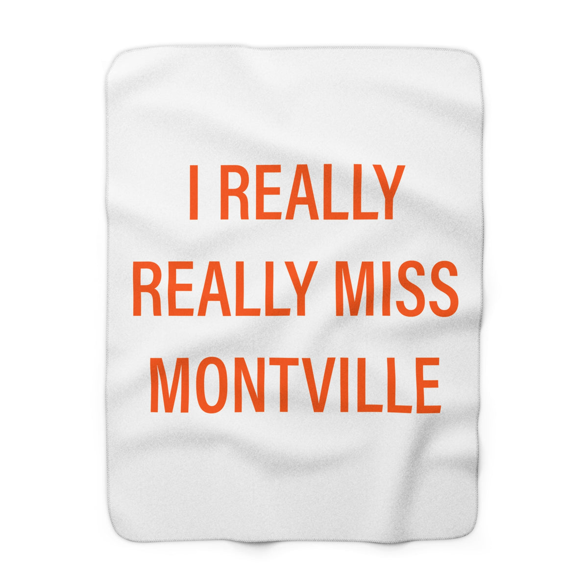 I Really Really Miss Montville Sherpa Fleece Blanket