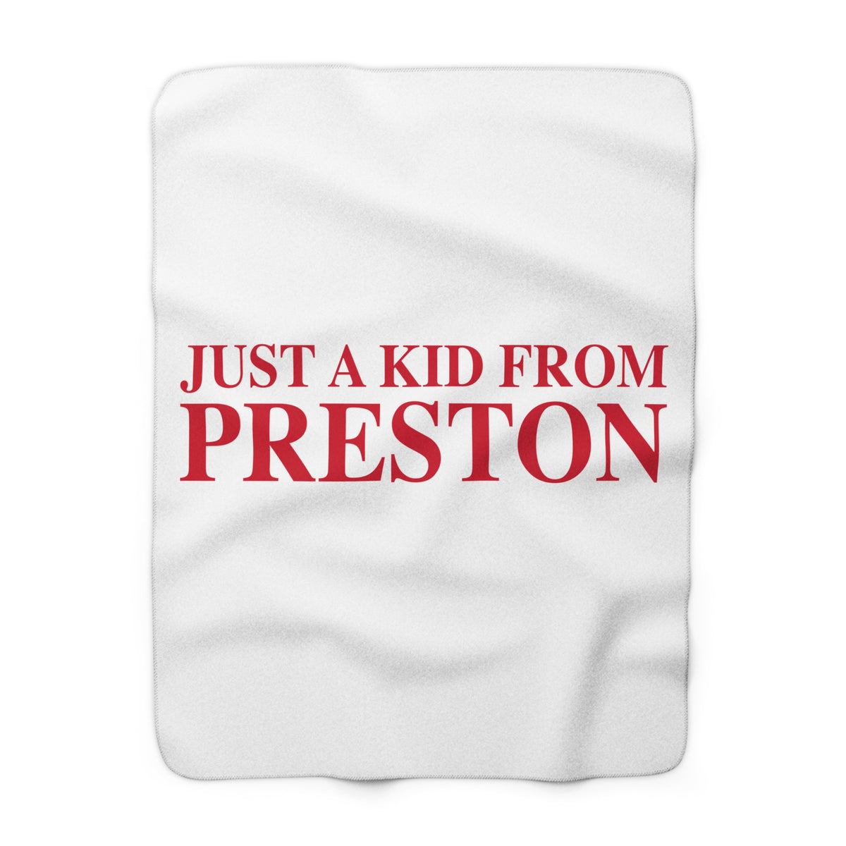 Just a kid from Preston Sherpa Fleece Blanket