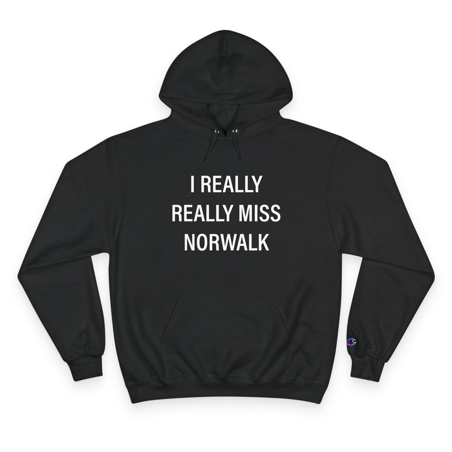 I Really Really Miss Norwalk Champion Hoodie
