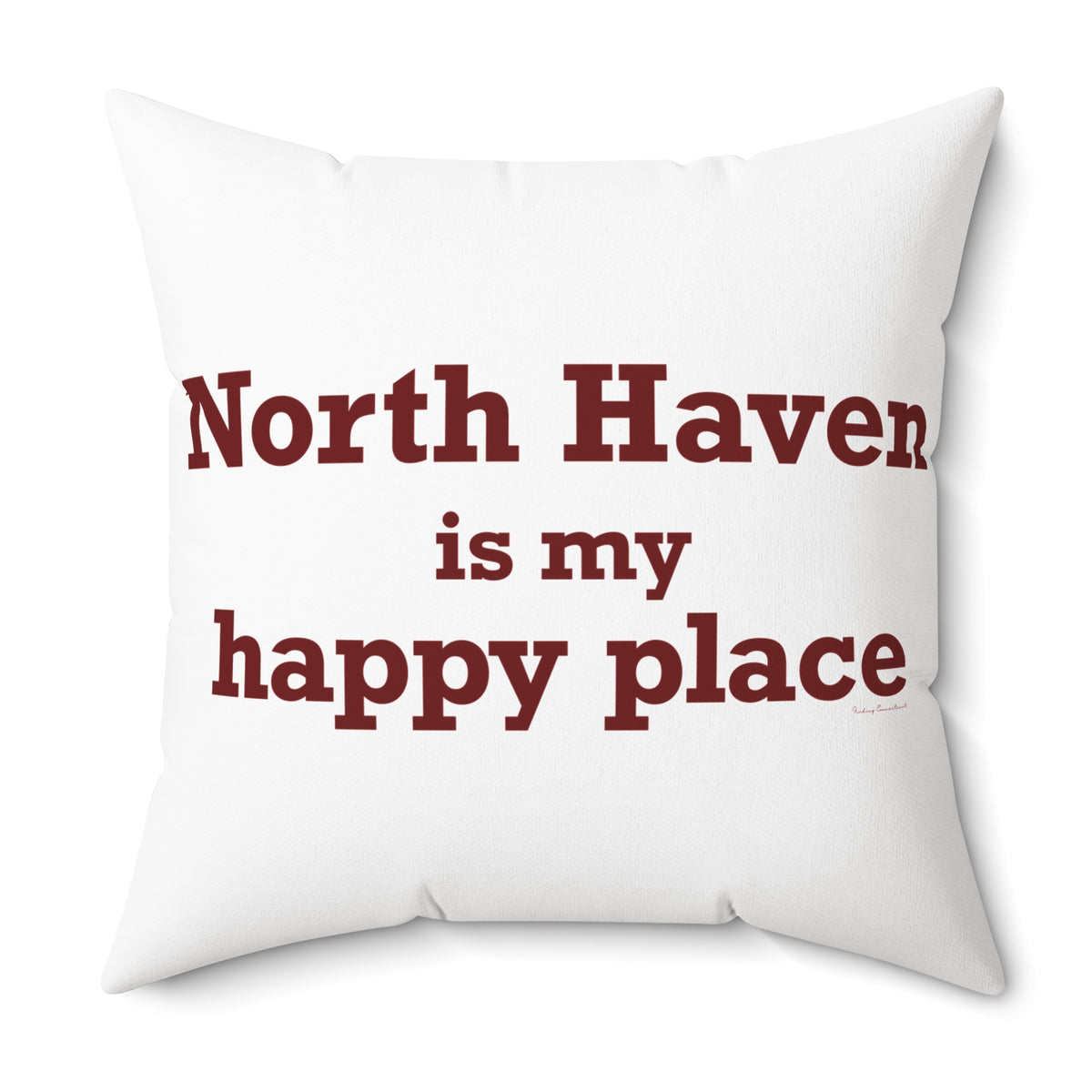 North Haven is My Happy Place Polyester Square Pillow