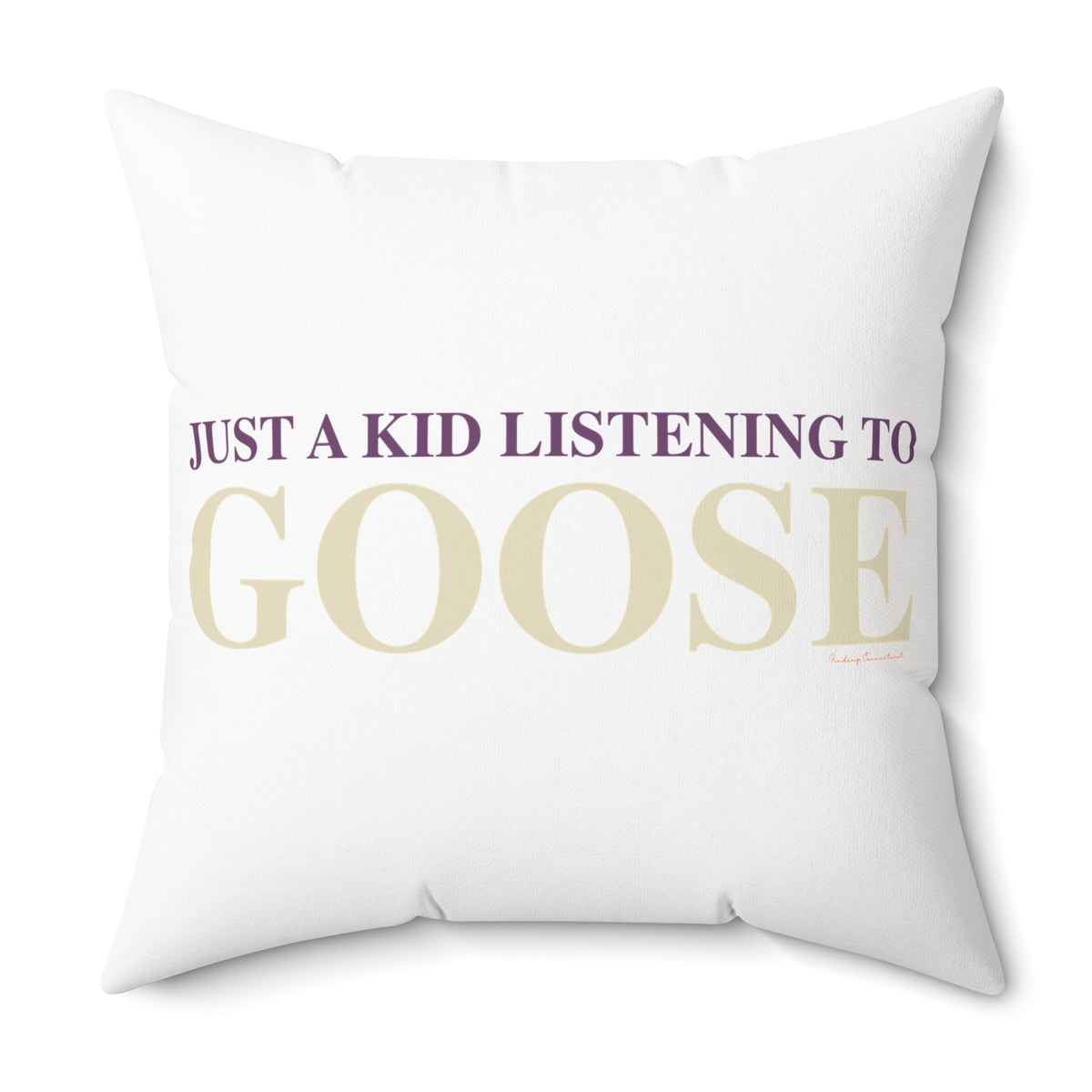 Just a kid listening to Goose - Cream & Purple Spun Polyester Square Pillow