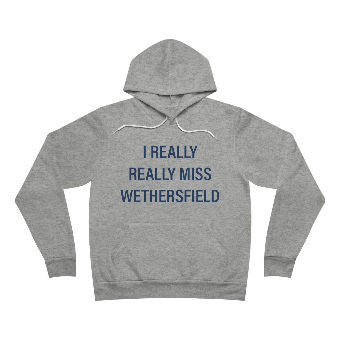 I Really Really Miss Wethersfield Unisex Sponge Fleece Pullover Hoodie