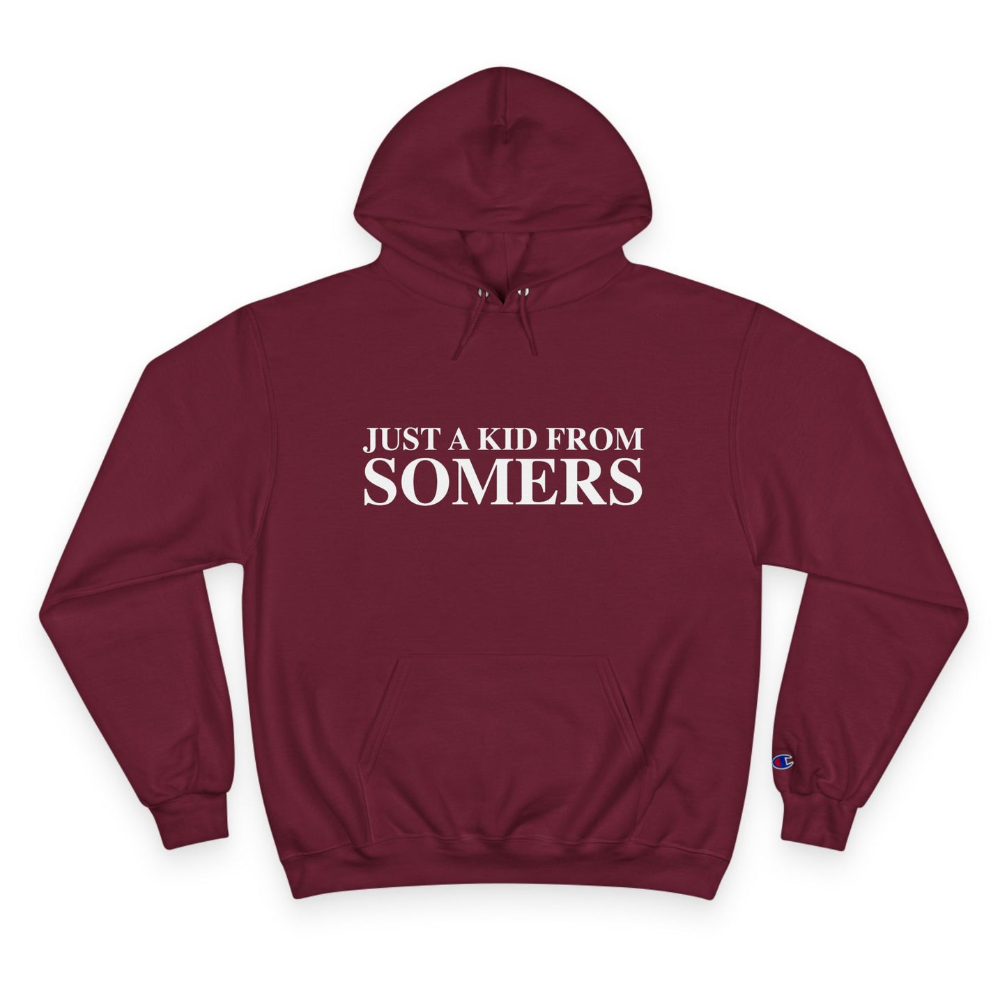 Just a kid from Somers Champion Hoodie
