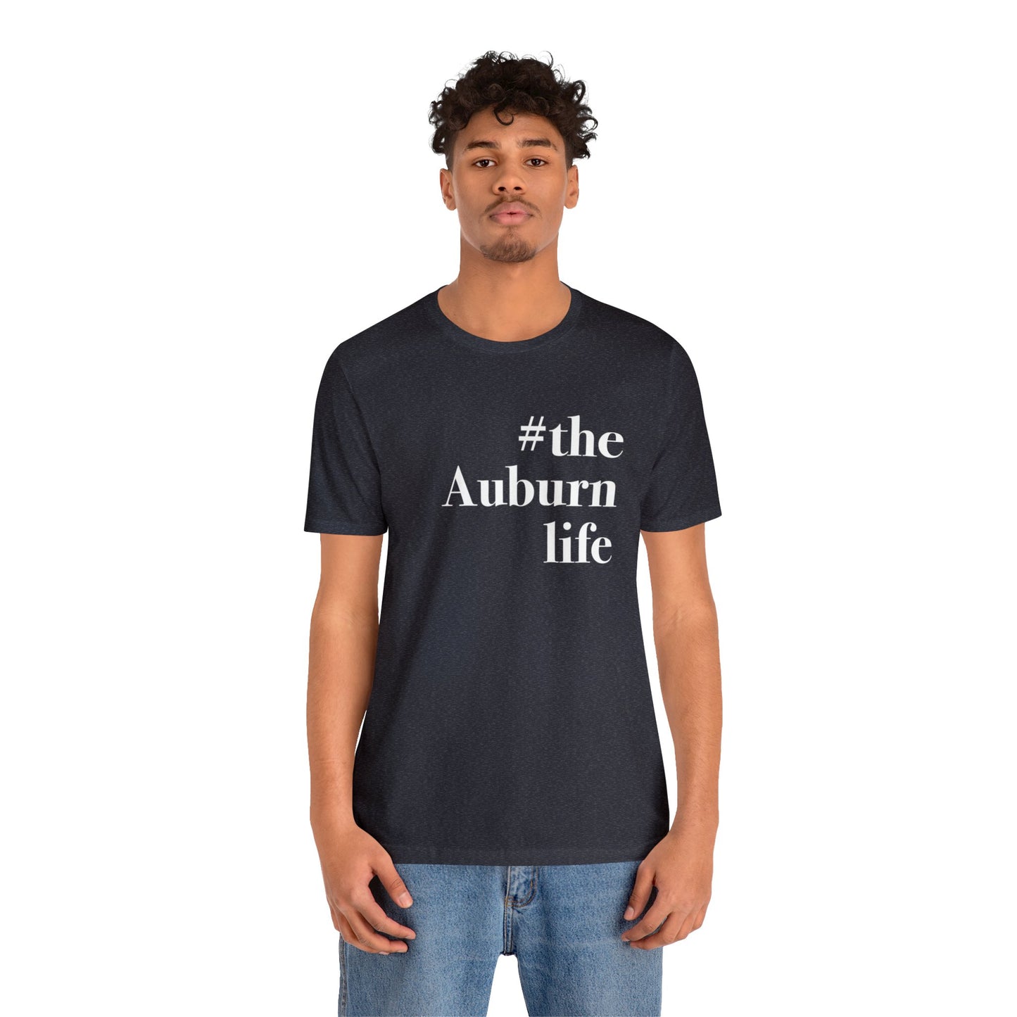 #theauburnlife Unisex Jersey Short Sleeve T-Shirt