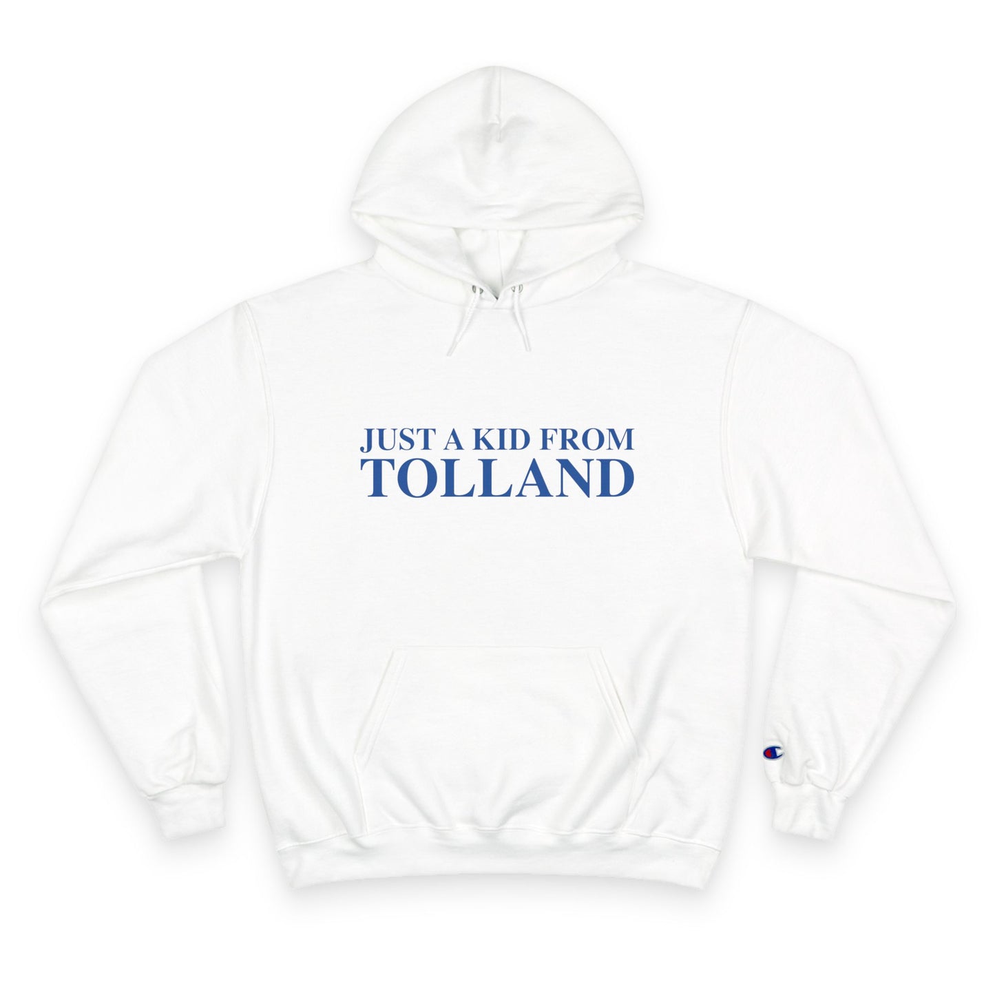 Just a kid from Tolland Champion Hoodie