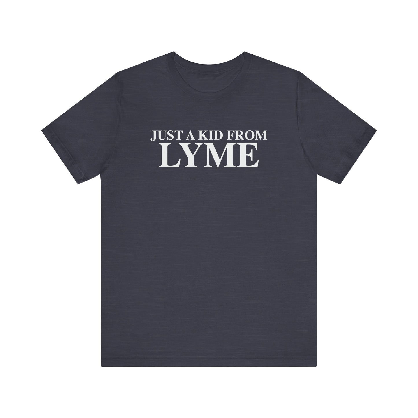 Just a kid from Lyme Unisex Jersey Short Sleeve T-Shirt