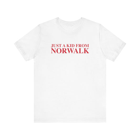 Just a kid from Norwalk Unisex Jersey Short Sleeve T-Shirt