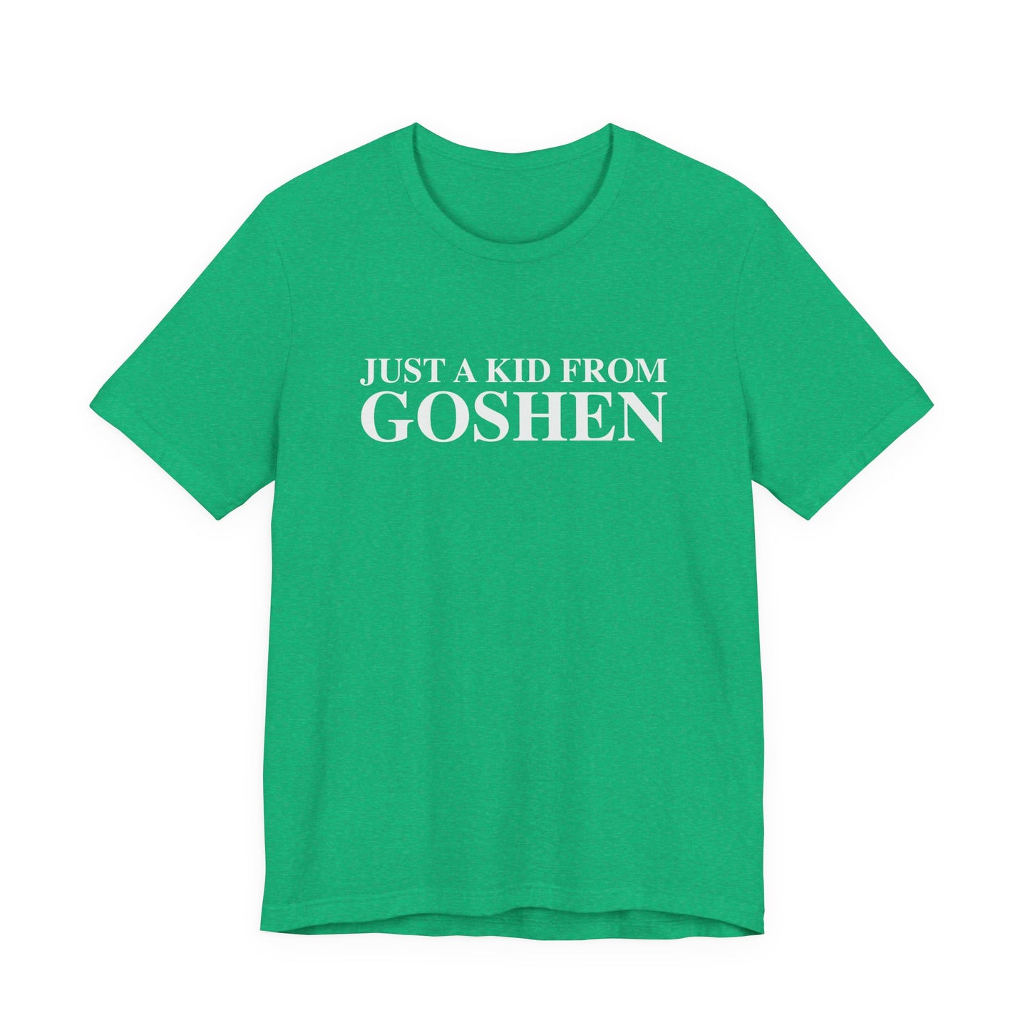 Just a kid from Goshen Unisex Jersey Short Sleeve T-Shirt