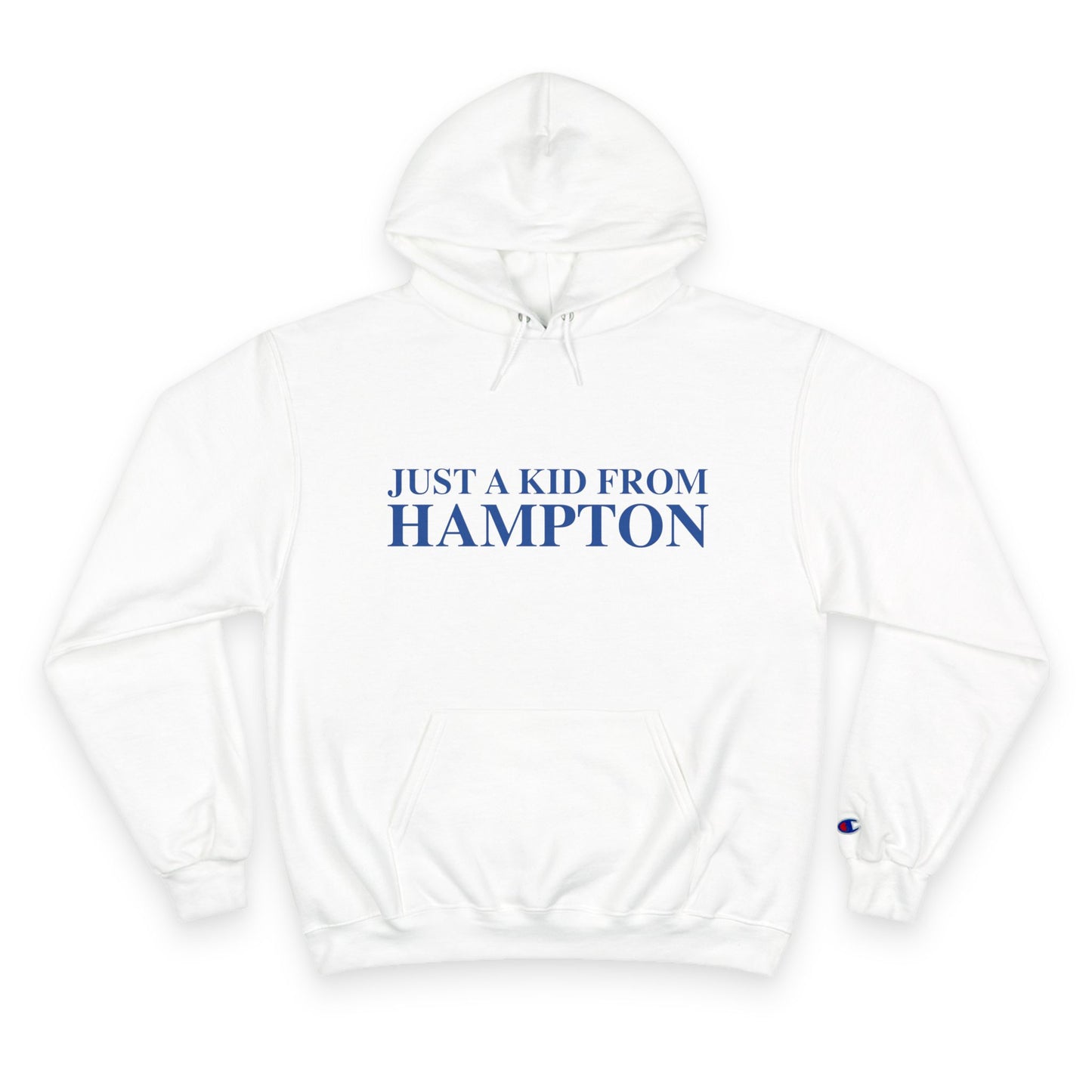 Just a kid from Hampton Champion Hoodie
