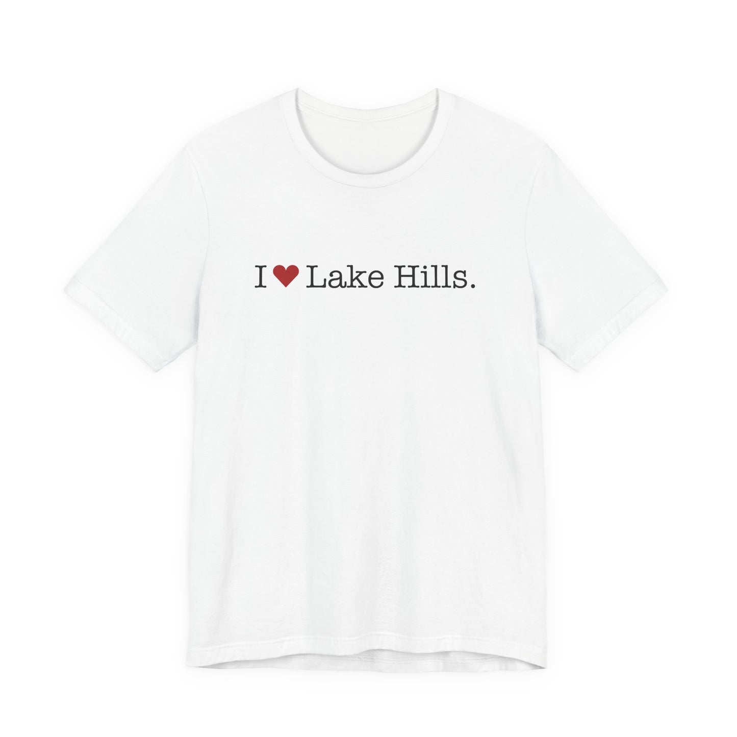 I Heart Lake Hills. Unisex Jersey Short Sleeve T-Shirt