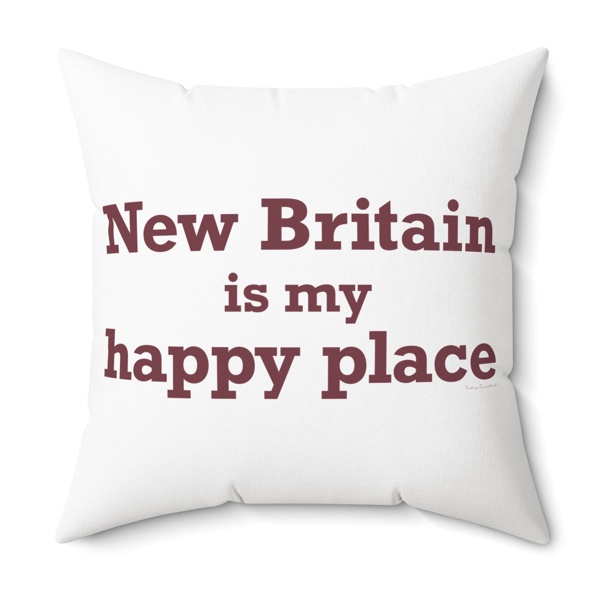 New Britain is My Happy Place Polyester Square Pillow
