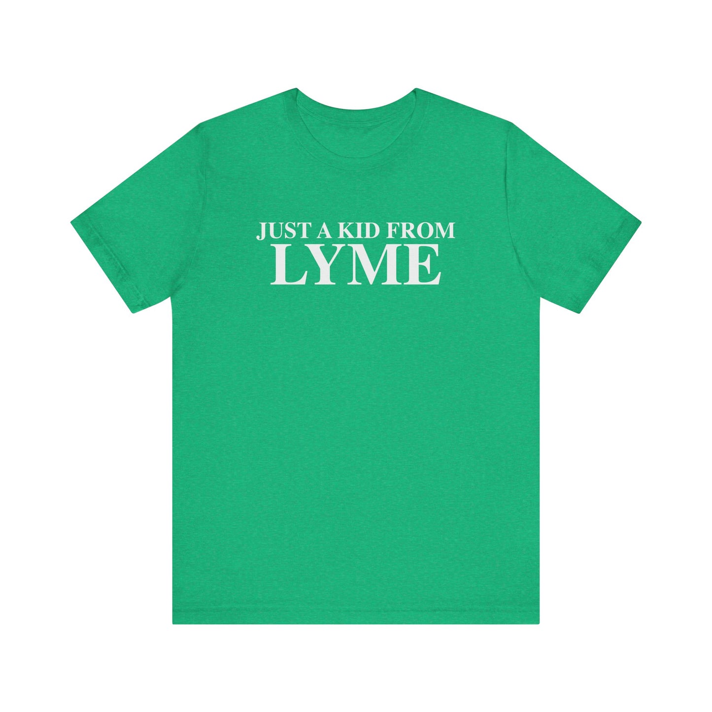 Just a kid from Lyme Unisex Jersey Short Sleeve T-Shirt