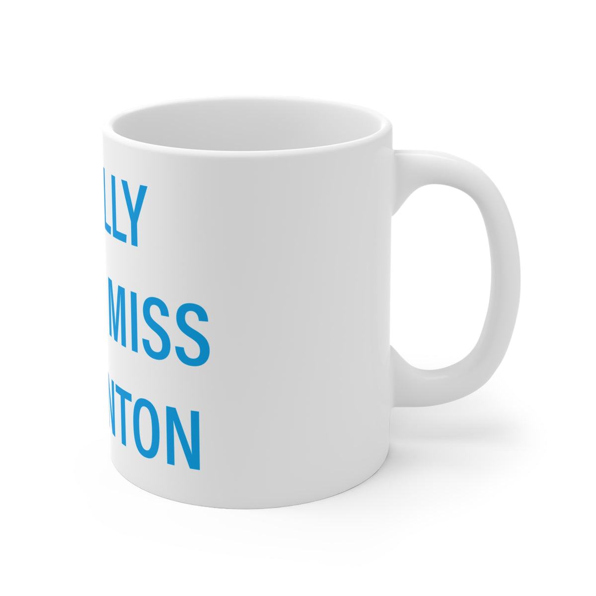 I Really Really Miss Harwinton Mug 11oz
