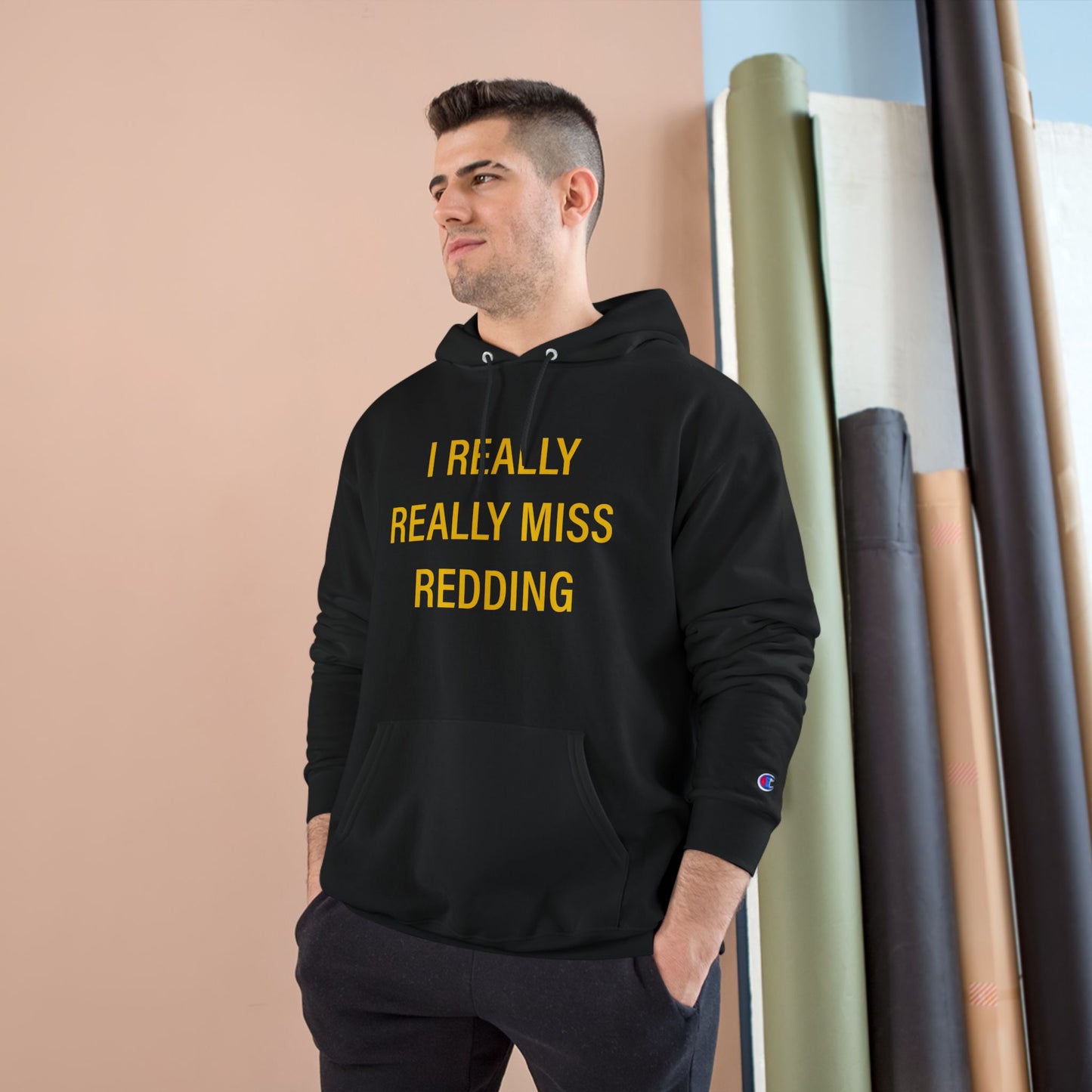 I Really Really Miss Redding Champion Hoodie