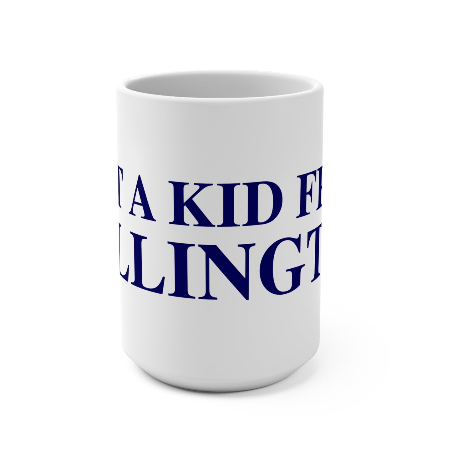 Just a kid from Willington Mug 15oz
