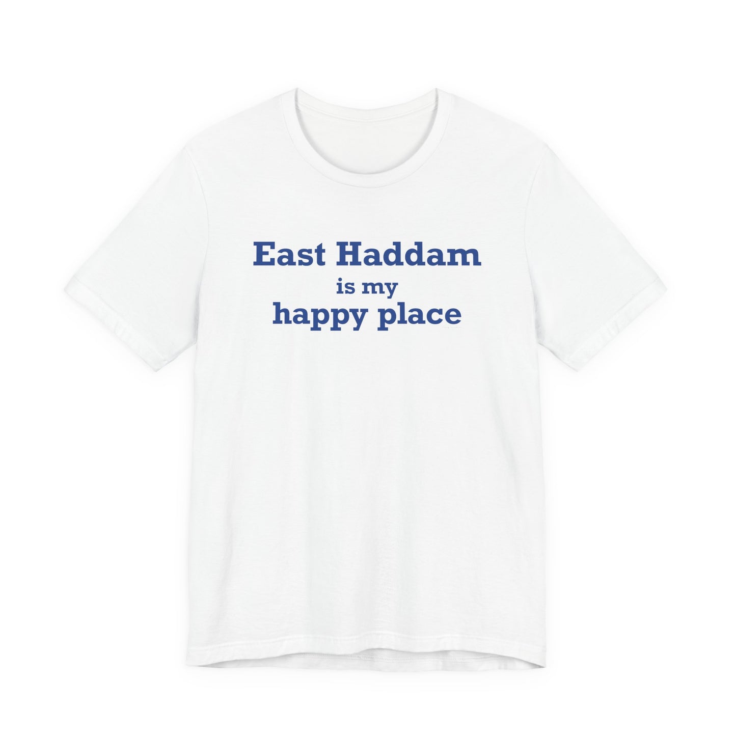 East Haddam is My Happy Place Unisex Jersey Short Sleeve T-Shirt