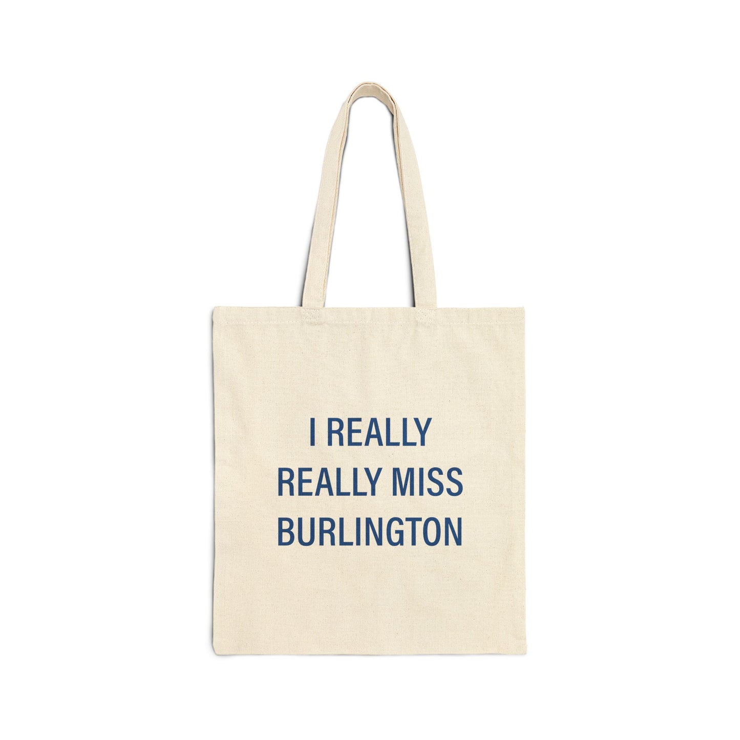 I Really Really Miss Burlington Cotton Canvas Tote Bag