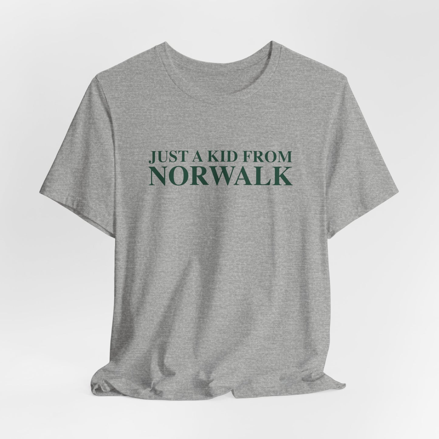 Just a kid from Norwalk Unisex Jersey Short Sleeve T-Shirt