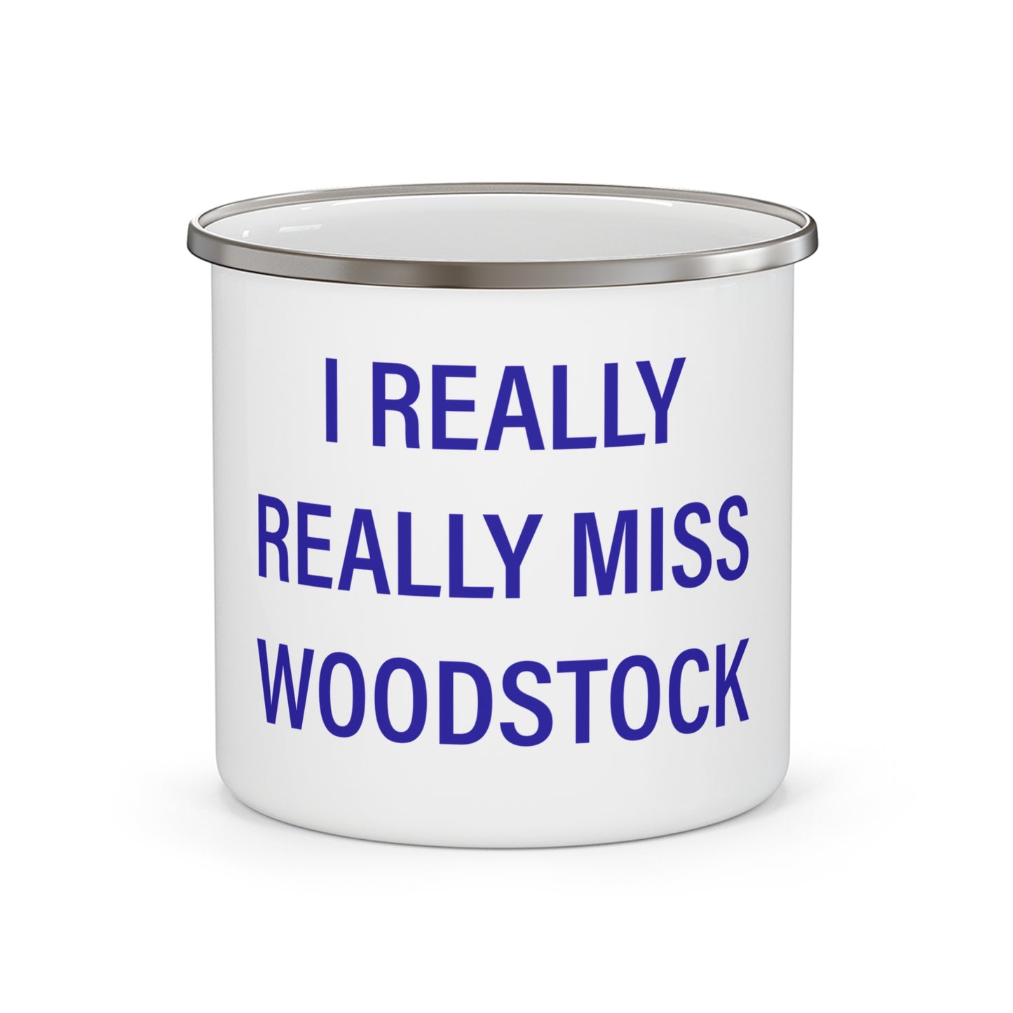 I Really Really Miss Woodstock Enamel Camping Mug