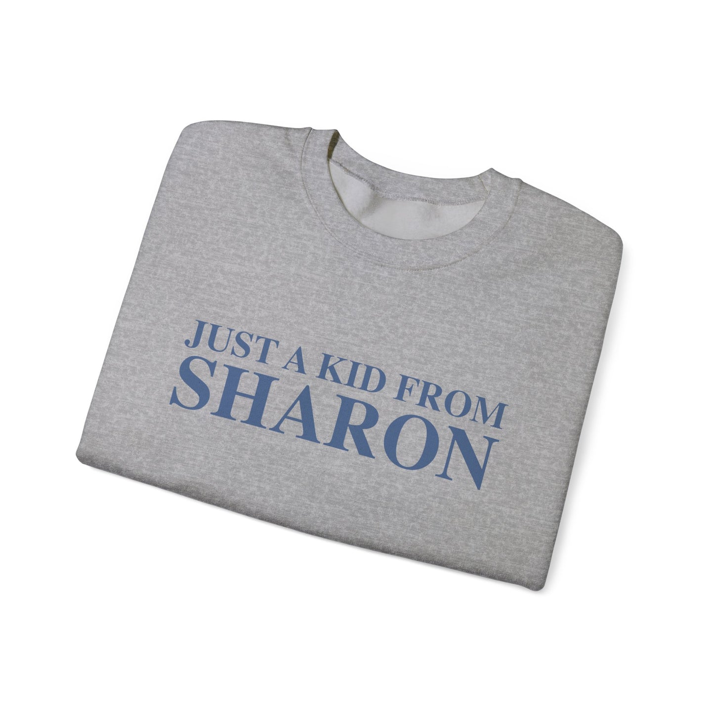 Just a kid from Sharon Unisex Heavy Blend™ Crewneck Sweatshirt