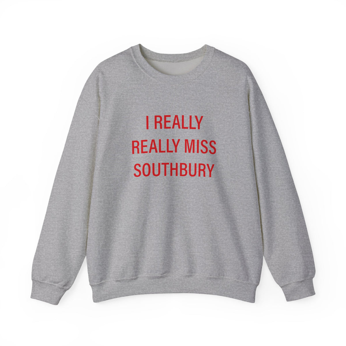 I Really Really Miss Southbury Unisex Heavy Blend™ Crewneck Sweatshirt