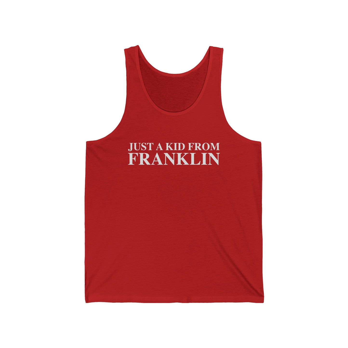 Just a kid from Franklin Unisex Jersey Tank Top