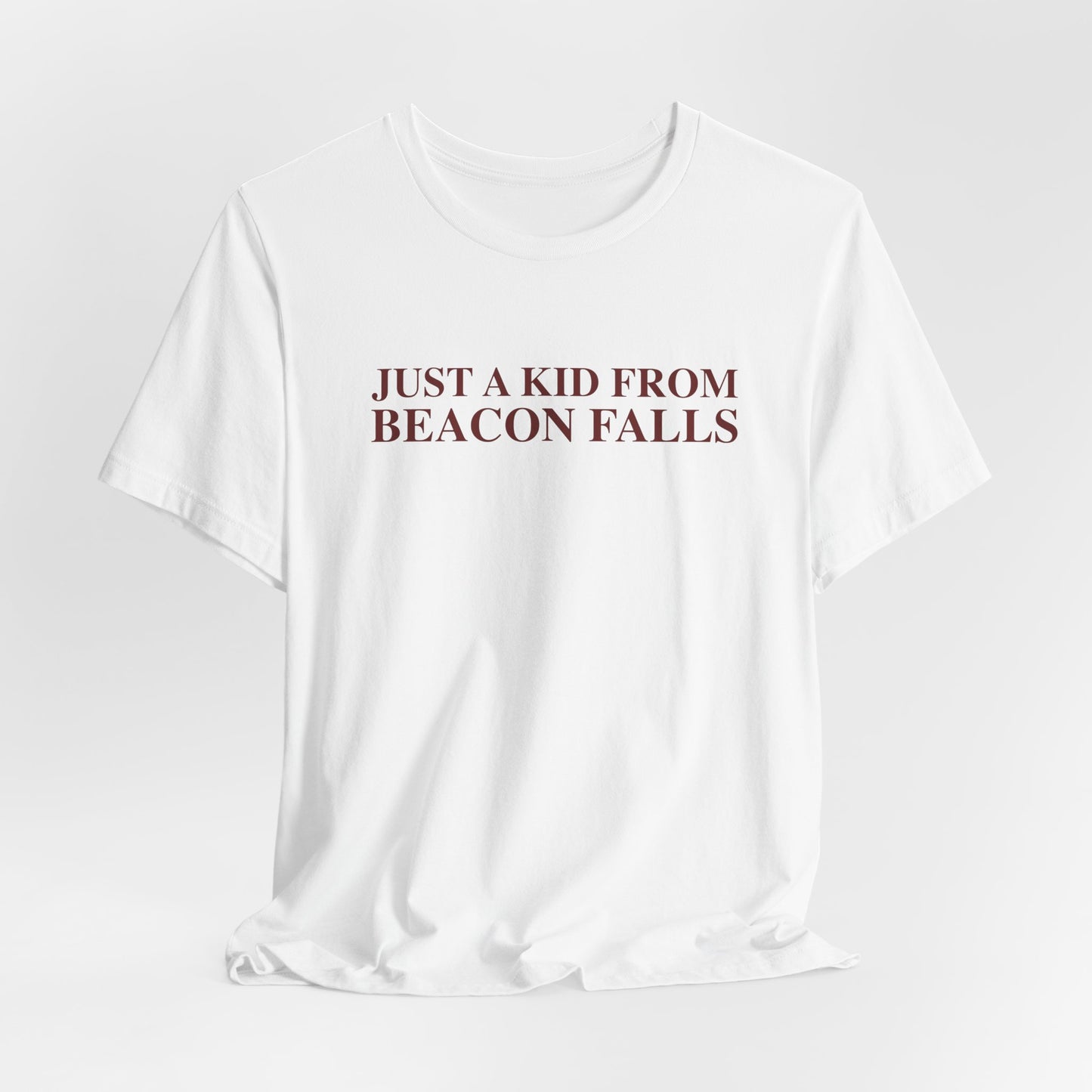 Just a kid from Beacon Falls Unisex Jersey Short Sleeve T-Shirt