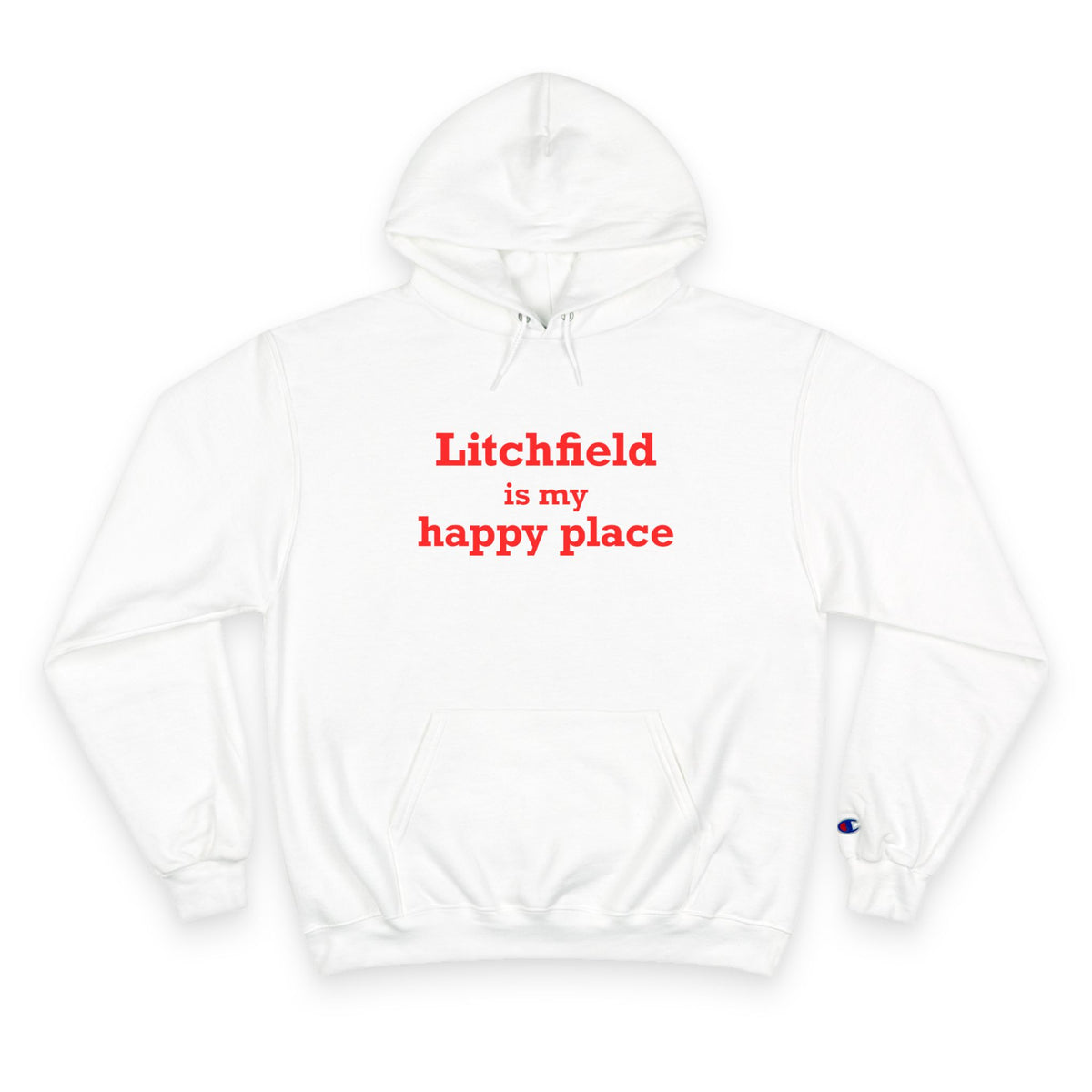 Litchfield Is My Happy Place Champion Hoodie