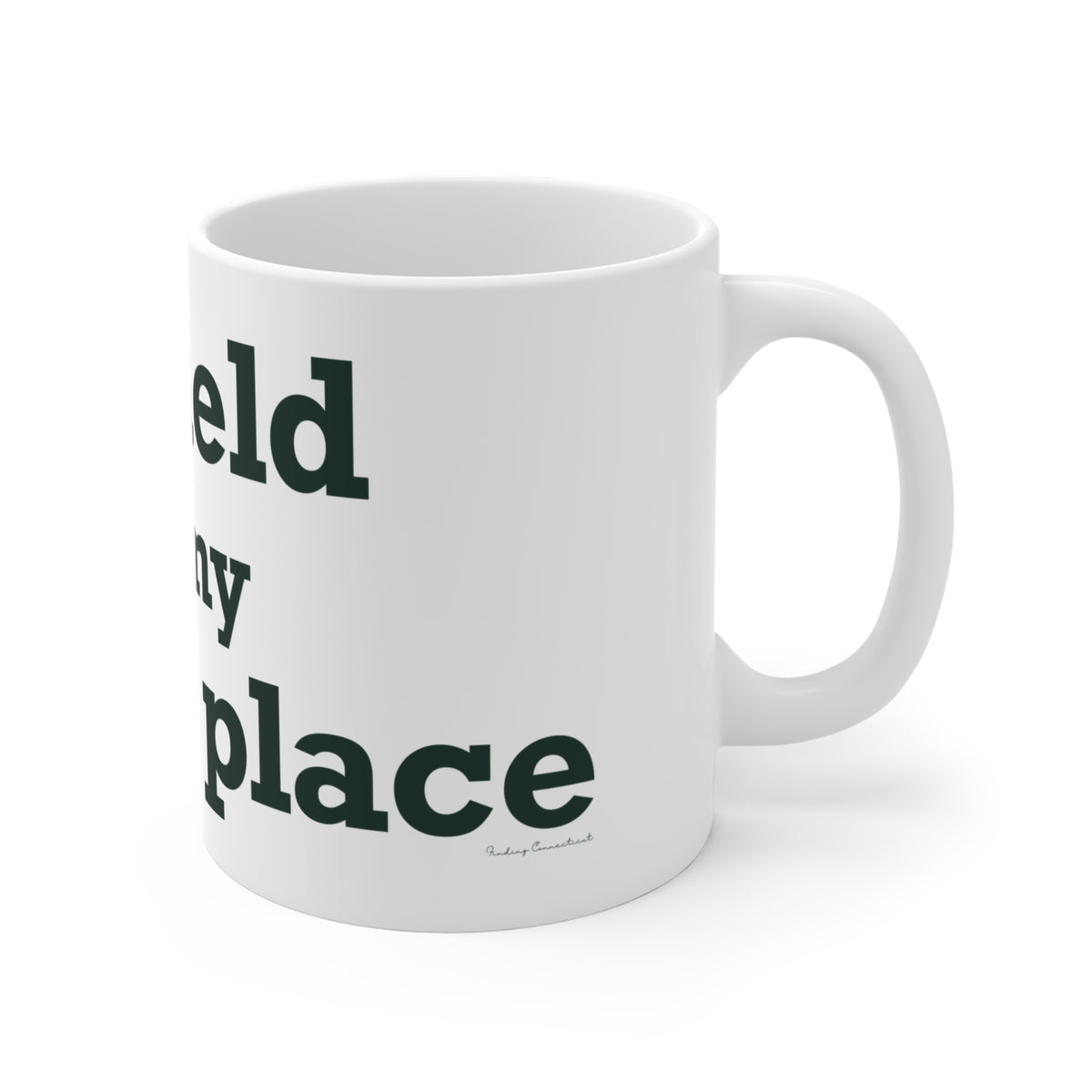 Enfield is My Happy Place Mug 11oz