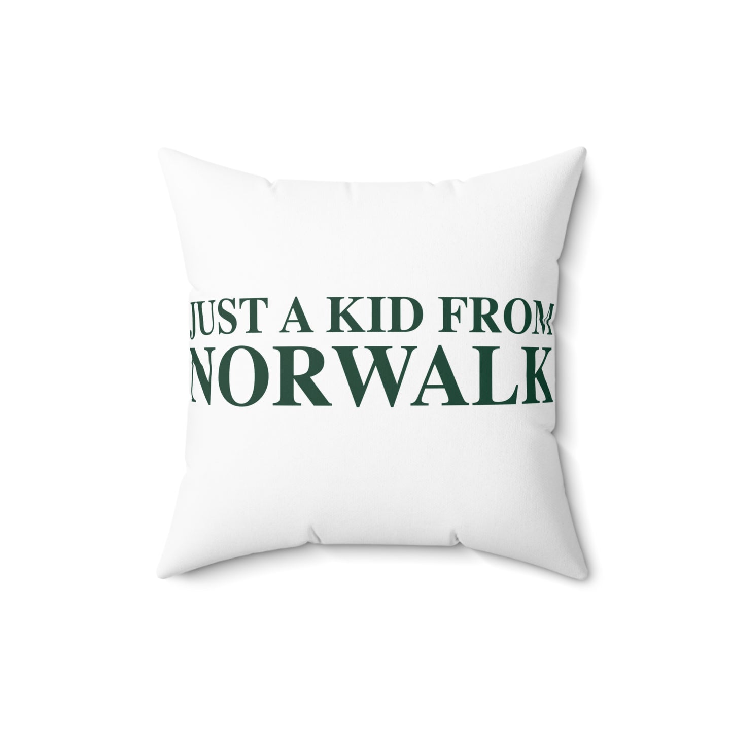 Just a kid from Norwalk Spun Polyester Square Pillow