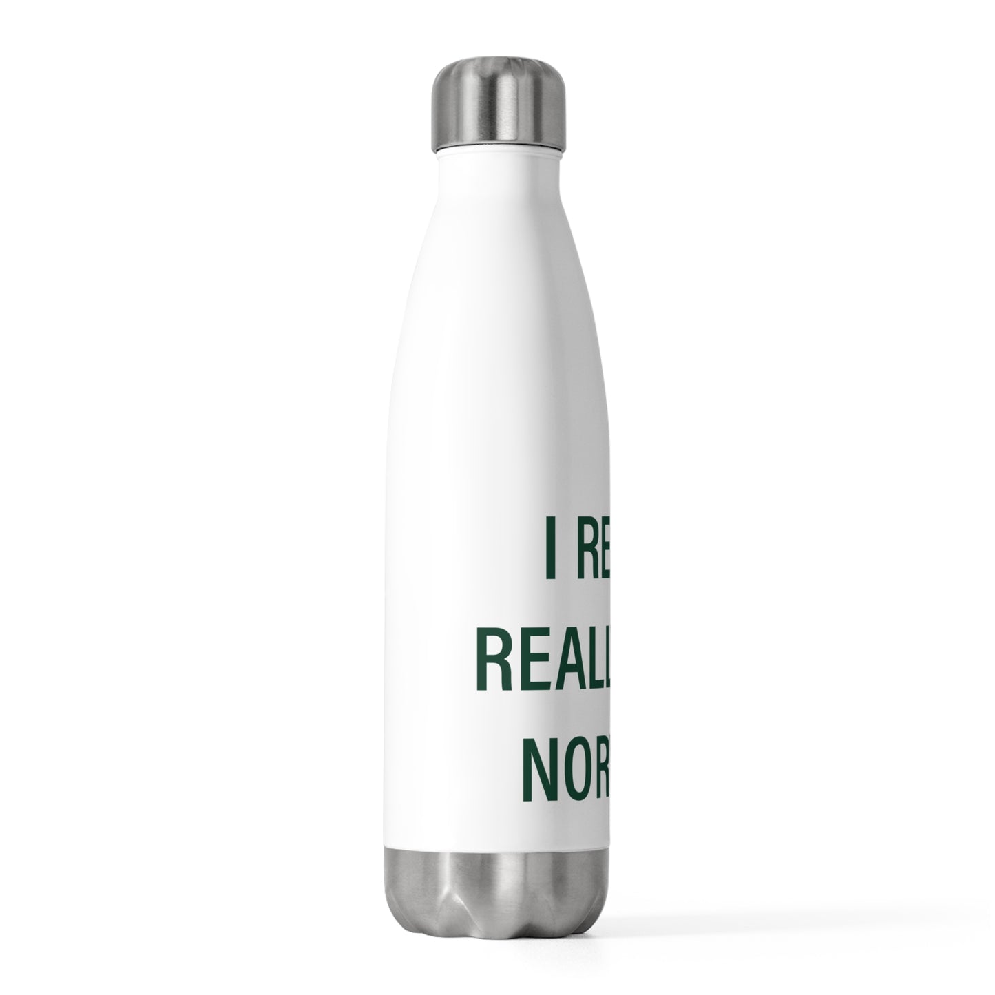 I Really Really Miss Norwalk  20oz Insulated Bottle