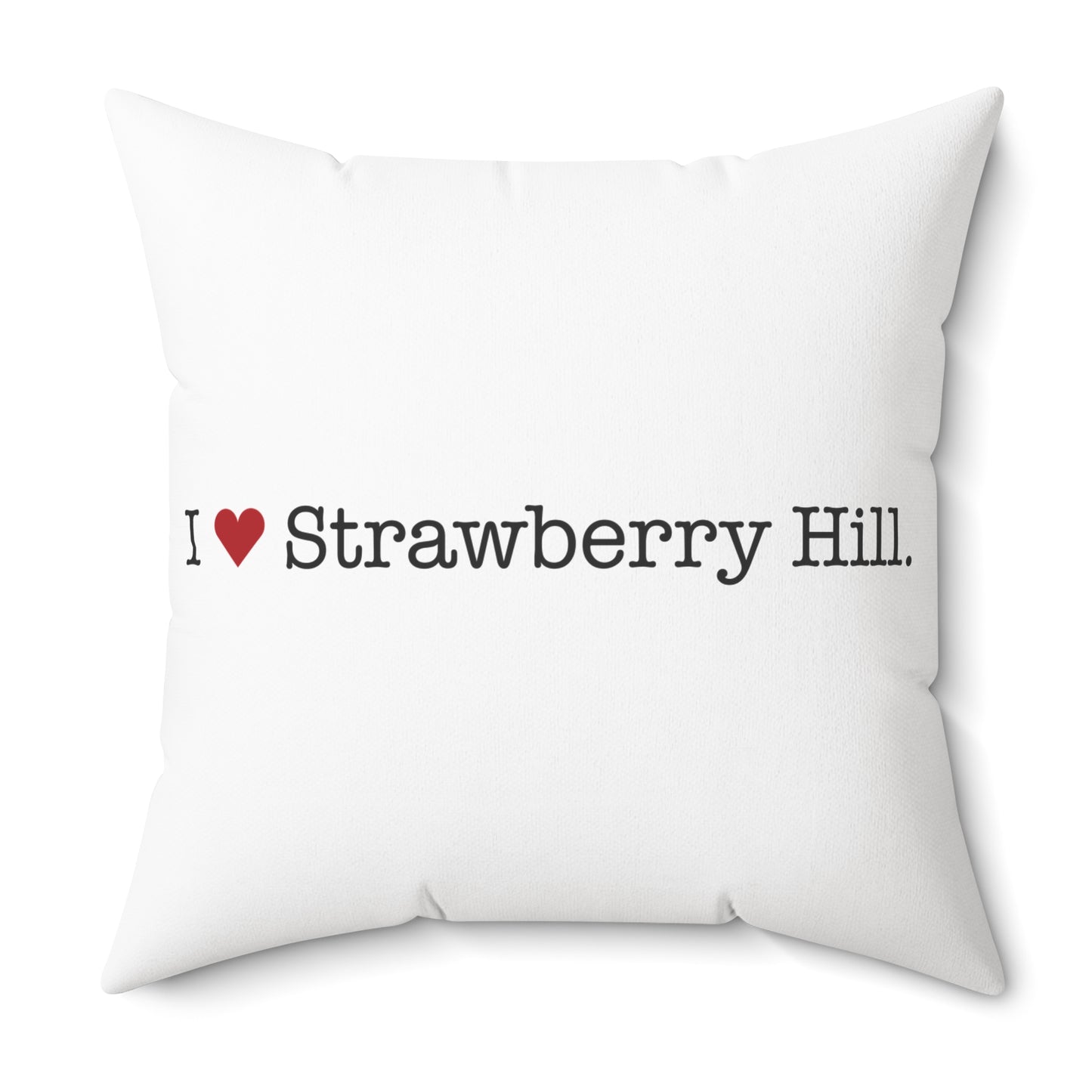 I Heart Strawberry Hill. Spun Polyester Square Pillow