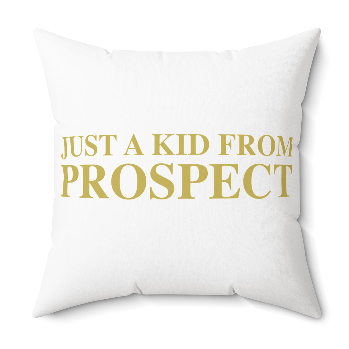 Just a kid from Prospect Polyester Square Pillow