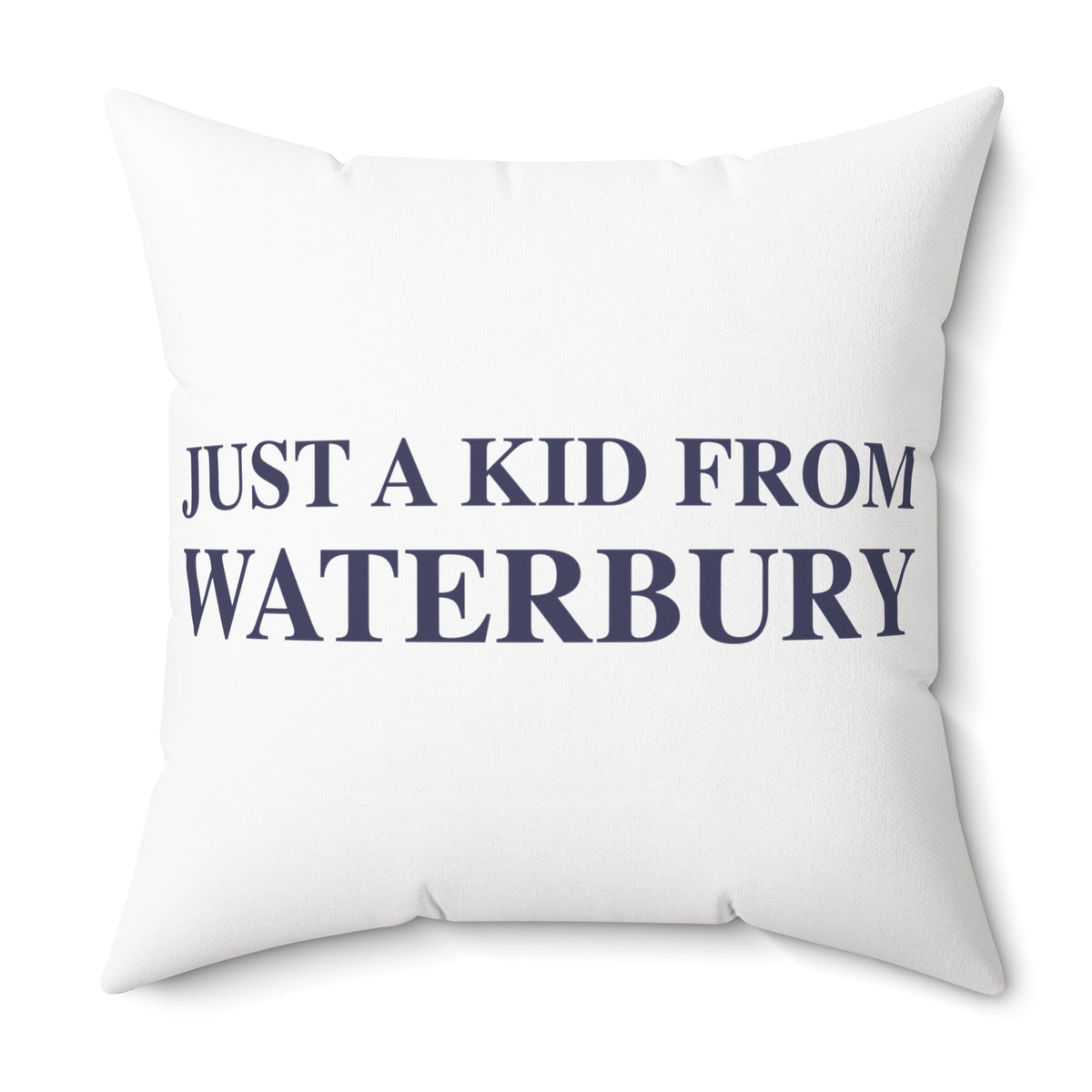 Just a kid from Waterbury Polyester Square Pillow