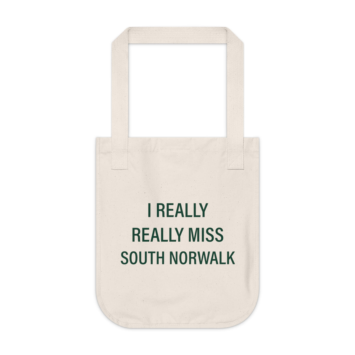 I Really Really Miss South Norwalk Organic Canvas Tote Bag