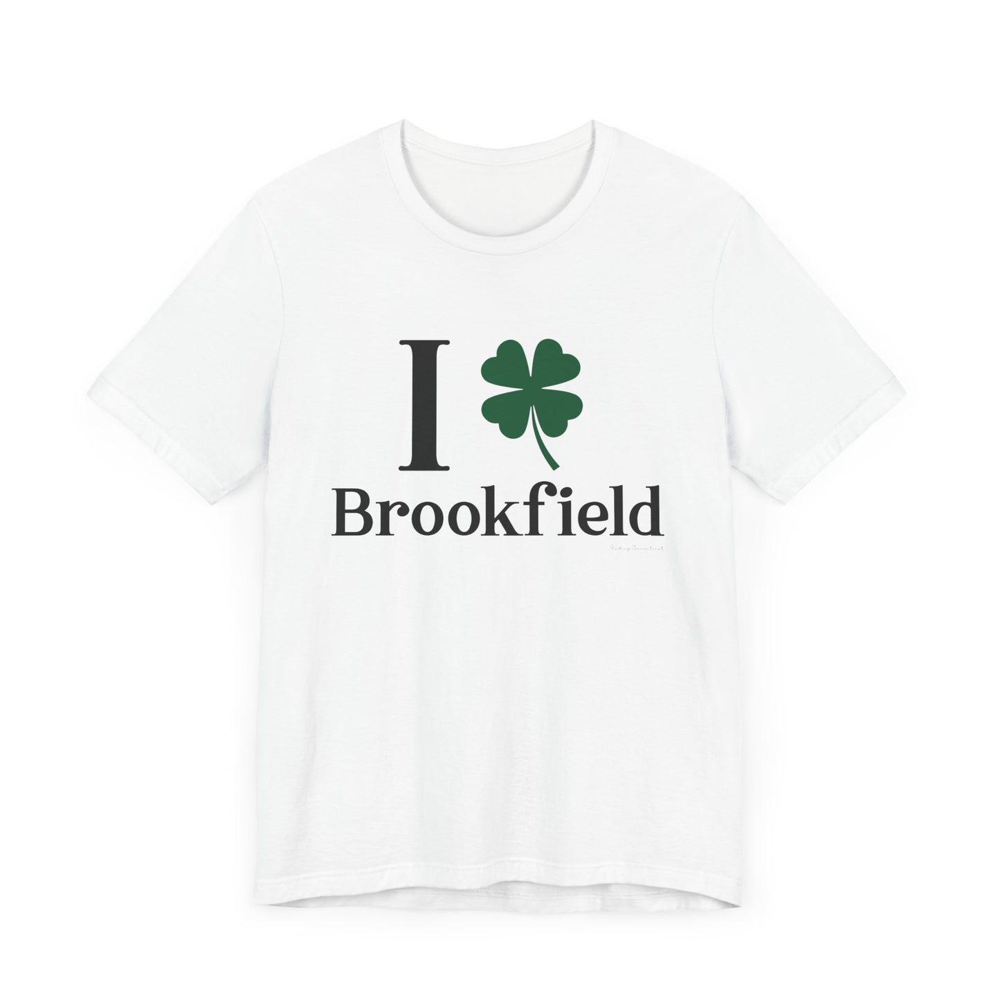 I Clover Brookfield, Brookfield conencticut st Patrick’s day shirt Finding Connecticut
