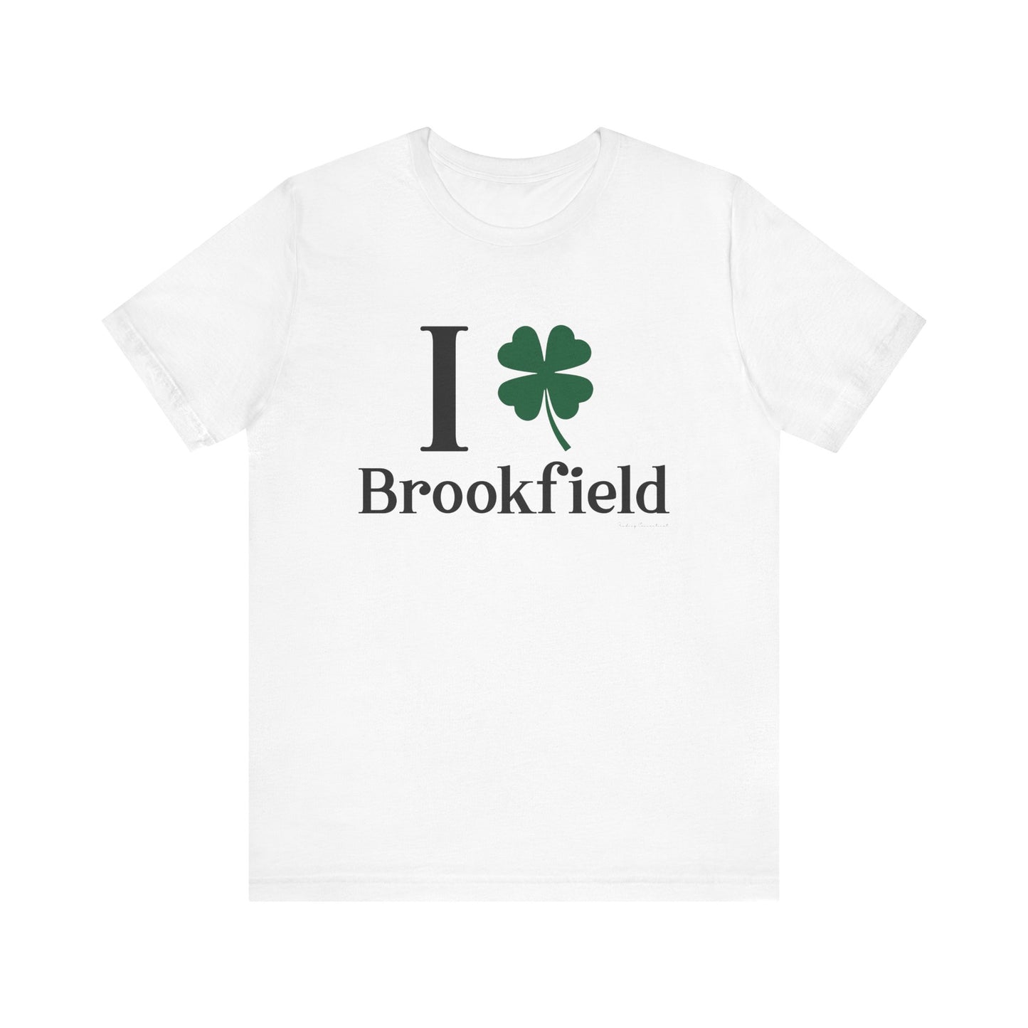 I Clover Brookfield, Brookfield conencticut st Patrick’s day shirt Finding Connecticut
