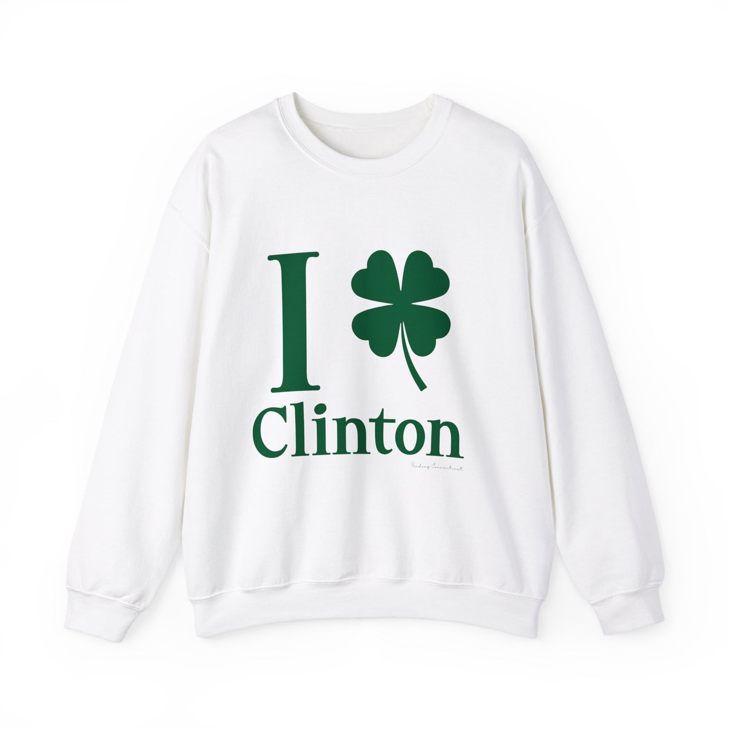 I Clover Clinton // Clinton CT st. Patricks day unisex sweatshirt // finding connecticut
