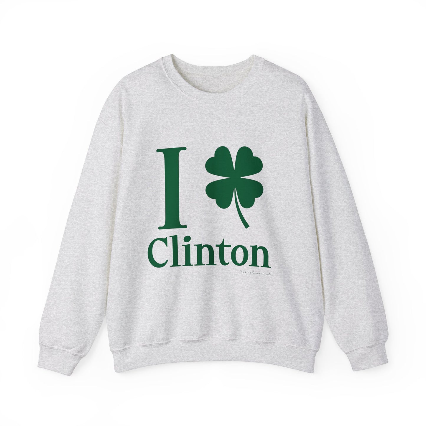I Clover Clinton // Clinton CT st. Patricks day unisex sweatshirt // finding connecticut