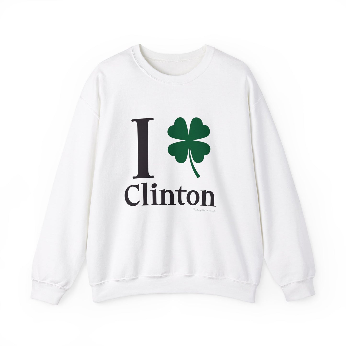 I Clover Clinton // Clinton Connecticut st. Patricks day unisex sweatshirt // finding connecticut