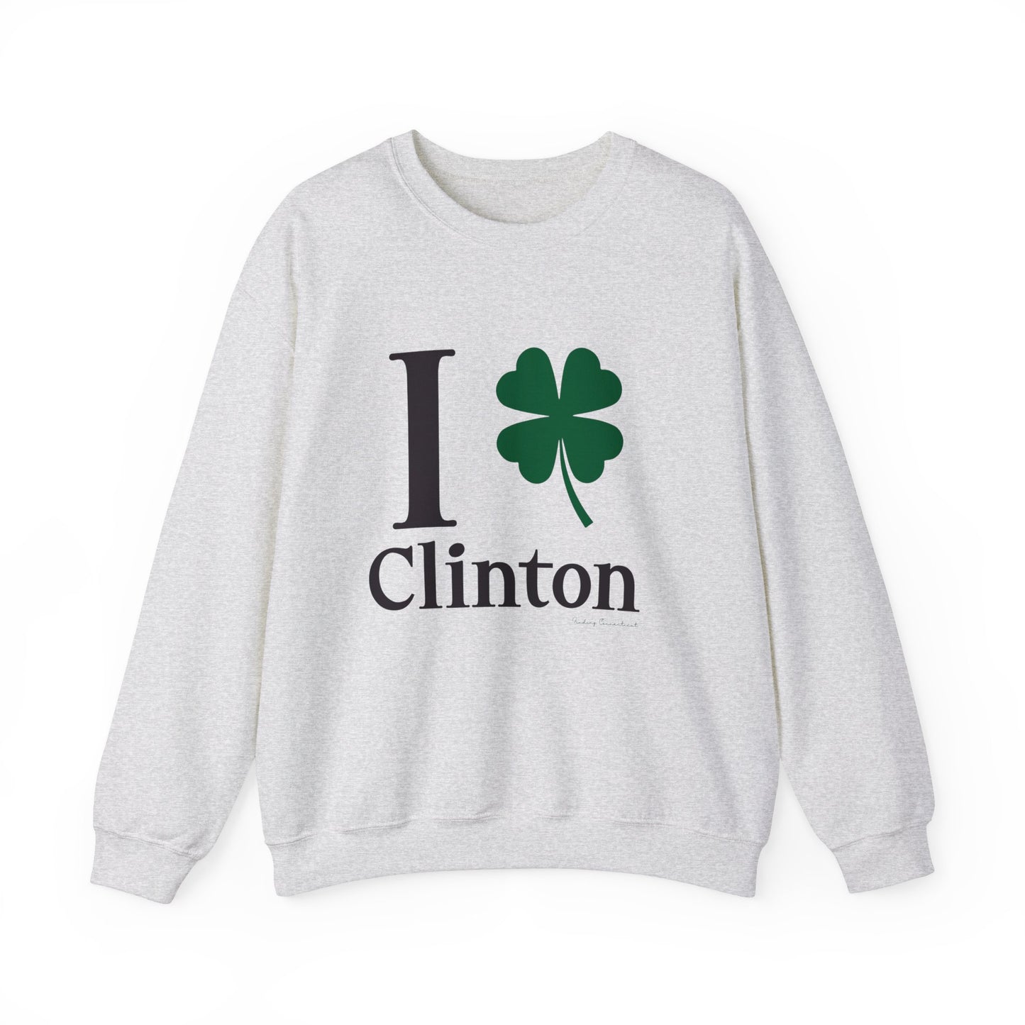 I Clover Clinton // Clinton Connecticut st. Patricks day unisex sweatshirt // finding connecticut