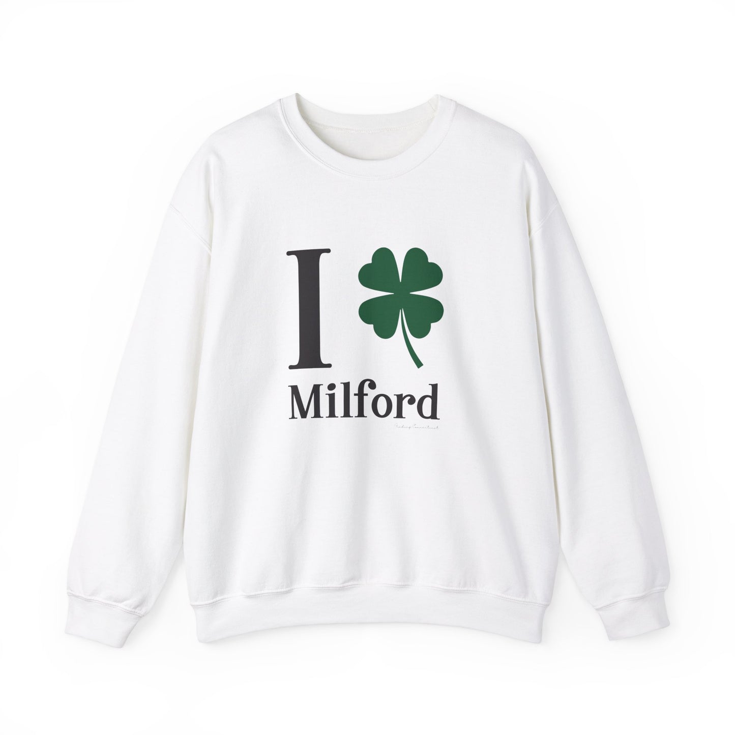 I Clover Milford // Milford Ct St Patrick's Day sweatshirt // finding connecticut